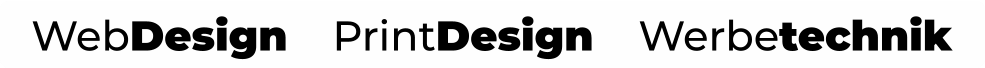 WebDesign    PrintDesign    Werbetechnik
